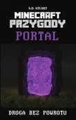 Baśnie, bajki, legendy - S.D. Stuart Minecraft Przygody 2 Portal Droga bez powrotu - miniaturka - grafika 1