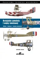 Militaria i wojskowość - Brytyjskie samoloty I wojny światowej - Ward Edward - miniaturka - grafika 1