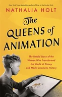 Obcojęzyczne książki o kulturze i sztuce - Nathalia Holt The Queens of Animation - miniaturka - grafika 1