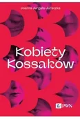 Powieści - Kobiety Kossaków - Joanna Jurgała-Jureczka - miniaturka - grafika 1