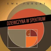 Audiobooki - biografie - Dziewczyna w spektrum Ewa Furgał - miniaturka - grafika 1
