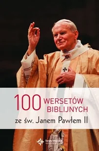 100 wersetów ze św. Janem Pawłem II - Religia i religioznawstwo - miniaturka - grafika 1