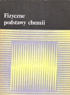 Fizyczne podstawy chemii - Chemia - miniaturka - grafika 1