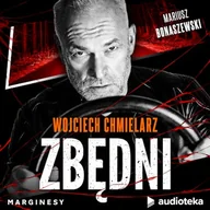 Audiobooki - kryminał, sensacja, thriller - Zbędni Wojciech Chmielarz - miniaturka - grafika 1