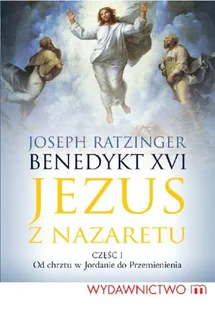 Jezus z Nazaretu. Od chrztu w Jordanie do Przemienienia - Religia i religioznawstwo - miniaturka - grafika 1