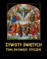 Religia i religioznawstwo - Żywoty świętych pańskich. Tom 1. Styczeń - miniaturka - grafika 1