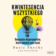 Audiobooki - literatura faktu - Kwintesencja wszystkiego. Dwanaście eksperymentów, które zmieniły nasz świat - miniaturka - grafika 1