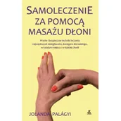 Zdrowie - poradniki - Amber Samoleczenie za pomocą masażu dłoni - Jolanda Palagyi - miniaturka - grafika 1