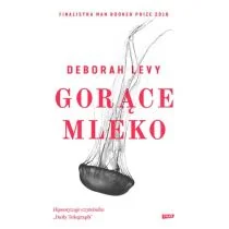 Znak Gorące mleko - Deborah Levy - Proza obcojęzyczna Znak Gorące mleko - Deborah Levy - Proza obcojęzyczna - miniaturka - grafika 1