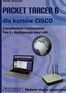 Sieci i serwery - Smyczek Marek Packet tracer 6 dla kursów cisco z przykładami i ćwiczeniami tom 1 - miniaturka - grafika 1