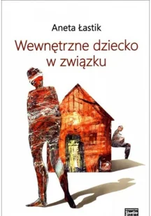 STUDIO EMKA SP. Z O.O. WEWNĘTRZNE DZIECKO W ZWIĄZKU - Poradniki psychologiczne - miniaturka - grafika 3