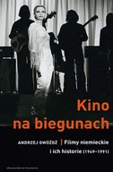 Historia Polski - Słowo obraz terytoria Artyści. Kino na biegunach. Filmy niemieckie i ich historie (1949-1991) Andrzej Gwóźdź - miniaturka - grafika 1