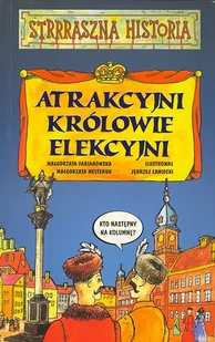 Strrraszna historia. Atrakcyjni królowie elekcyjni - Książki edukacyjne - miniaturka - grafika 1