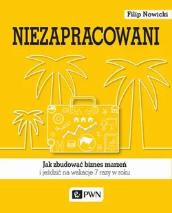 Wydawnictwo Naukowe PWN Niezapracowani - Nowicki Filip - Zarządzanie - miniaturka - grafika 1