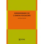 Książki medyczne - Komunikowanie się z chorym psychicznie - miniaturka - grafika 1