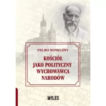Kościół jako polityczny wychowawca narodów Koneczny Feliks - Historia świata - miniaturka - grafika 1