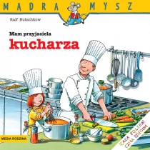 Mądra Mysz. Mam przyjaciela kucharza - Pozostałe książki - miniaturka - grafika 1