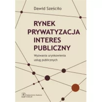 Rynek Prywatyzacja Interes publiczny Dawid Sześciło - E-booki - biznes i ekonomia - miniaturka - grafika 1