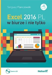Excel 2016 PL w biurze i nie tylko + CD - Aplikacje biurowe Excel 2016 PL w biurze i nie tylko + CD - Aplikacje biurowe - miniaturka - grafika 1