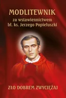 Religia i religioznawstwo - Modlitewnik za wstawiennictwem bł. ks. Jerzego Popiełuszki - miniaturka - grafika 1