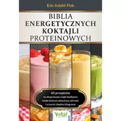 Diety, zdrowe żywienie - Biblia energetycznych koktajli proteinowych - miniaturka - grafika 1