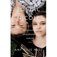 Felietony i reportaże - Zostać Nicole. Metamorfoza amerykańskiej rodziny - miniaturka - grafika 1