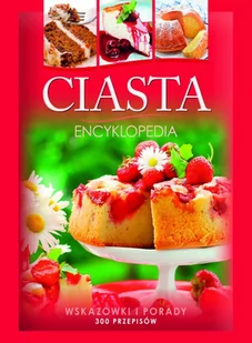 Ciasta. Encyklopedia - E-booki - kuchnia i diety - miniaturka - grafika 1