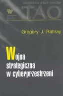 Biznes - Wojna strategiczna w cyberprzestrzeni - Rattray Gregory J. - miniaturka - grafika 1