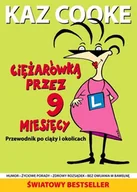 Miłość, seks, związki - Ciężarówką przez 9 miesięcy. Przewodnik po ciąży i okolicach - miniaturka - grafika 1