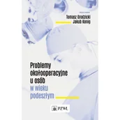 Powieści i opowiadania - Problemy okołooperacyjne u osób w wieku podeszłym - miniaturka - grafika 1