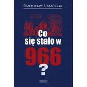 Historia świata - Zysk i S-ka Co się stało w 966$914 - Przemysław Urbańczyk - miniaturka - grafika 1