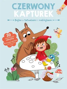 Bajka z tatuażami i naklejkami. Czerwony kapturek - Baśnie, bajki, legendy - miniaturka - grafika 1