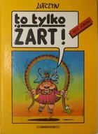 Aforyzmy i sentencje - To tylko żart - miniaturka - grafika 1