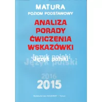 Aksjomat Piotr Nodzyński Język polski Analiza porady ćwiczenia wskazówki Matura Poziom podstawowy - Katarzyna Dobrzelecka, Aleksandra Górka-Kriesel, Dorota Rychlewska - Podręczniki dla liceum - miniaturka - grafika 2