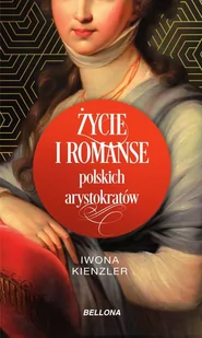 Życie i romanse polskich arystokratów - Historia Polski - miniaturka - grafika 1