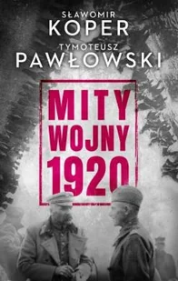 Mity wojny 1920 - Historia świata - miniaturka - grafika 2