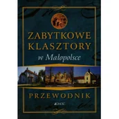 Przewodniki - Jedność Zabytkowe klasztory w Małopolsce Przewodnik - Pielesy Marcin - miniaturka - grafika 1