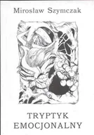 Poezja - Tryptyk emocjonalny - miniaturka - grafika 1