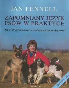 Galaktyka Zapomniany język psów w praktyce - Jan Fennell - Rośliny i zwierzęta - miniaturka - grafika 2