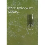 Historia świata - Dzieci Holocaustu mówią Tom 4 - Stowarzyszenie Dzieci Holokaustu - miniaturka - grafika 1