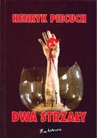 Dwa strzały - Felietony i reportaże - miniaturka - grafika 1