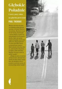 Czarne Głębokie Południe. Cztery pory roku na głuchej prowincji LIT-42096 - Książki podróżnicze - miniaturka - grafika 2