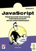 Systemy operacyjne i oprogramowanie - JavaScript. Podręcznik tworzenia interaktywnych stron internetowych - miniaturka - grafika 1