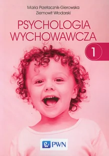 Wydawnictwo Naukowe PWN Psychologia wychowawcza Tom 1 - Filologia i językoznawstwo - miniaturka - grafika 1