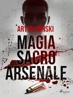 E-booki - kryminał i sensacja - Magia Sacro Arsenale (e-book) - miniaturka - grafika 1