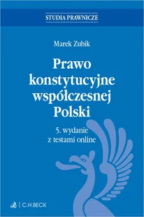 Prawo konstytucyjne współczesnej Polski z testami - Marek Zubik - akademicki podręcznik - Prawo - miniaturka - grafika 1