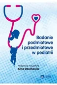 Książki medyczne - Badanie podmiotowe i przedmiotowe w pediatrii - miniaturka - grafika 1