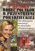Filozofia i socjologia - Polska wobec Polaków w przestrzeni poradzieckiej - Paweł Hut - miniaturka - grafika 1