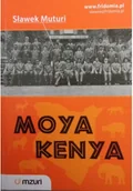 Felietony i reportaże - Moya Kenya - miniaturka - grafika 1