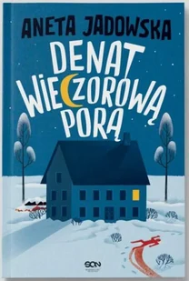 Denat wieczorową porą - Aneta Jadowska - książka - Kryminały - miniaturka - grafika 1